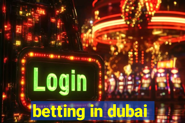 betting in dubai